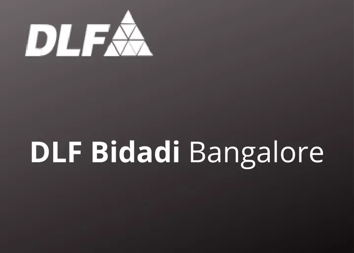 dlf bidadi bangalore