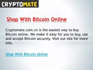 Shop With Bitcoin Online  Cryptomate.com.cn