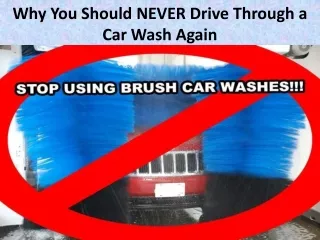 Why You Should NEVER Drive Through a Car Wash Again