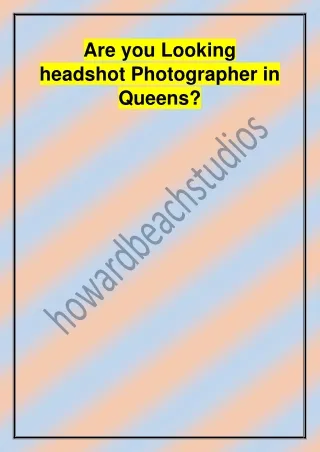 Are you Looking headshot Photographer in Queens