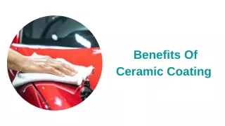 Benefits Of Ceramic Coating