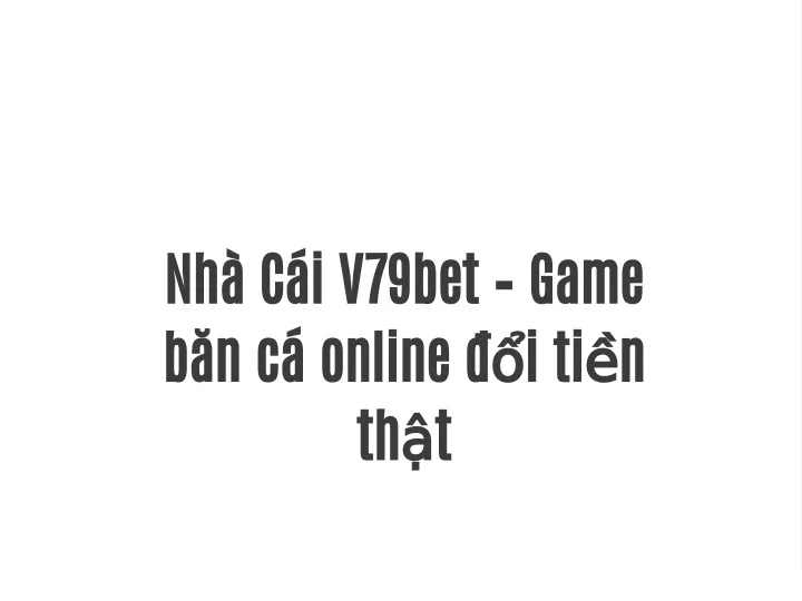 nh c i v79bet game b n c online i ti n th t