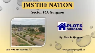 JMS THE Nation Sector 95 |Call:  91 9643000063
