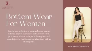 Shop Women's Bottom Wear from Lakshita