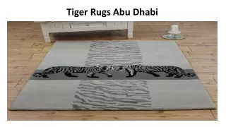 Tiger Rugs  Abu Dhabi