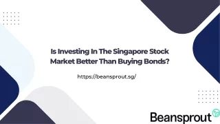 Is Investing In The Singapore Stock Market Better Than Buying Bonds?