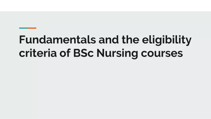 fundamentals and the eligibility criteria of bsc nursing courses