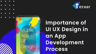 Importance of UI UX Design in an App Development Process