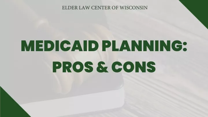 medicaid planning pros cons