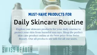 Daily Skincare Routine Products At The Best Price From Swiss Beauty