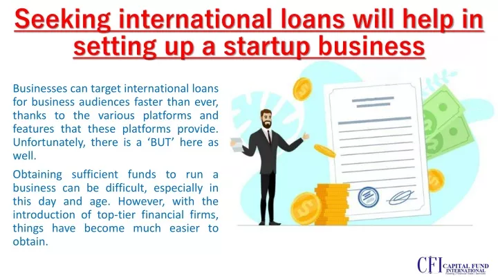 seeking international loans will help in setting up a startup business