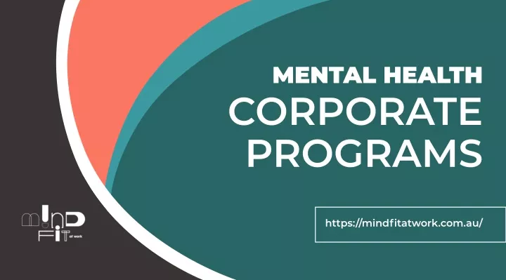 Ppt Create The Best Mental Health Corporate Programs With Mindfit At Work Powerpoint