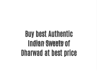 Buy best Authentic Indian Sweets of Dharwad at best price