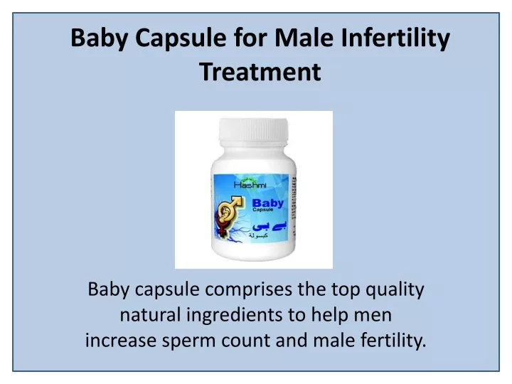baby capsule for male infertility treatment