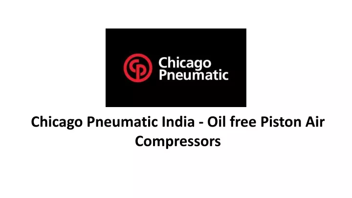 chicago pneumatic india oil free piston