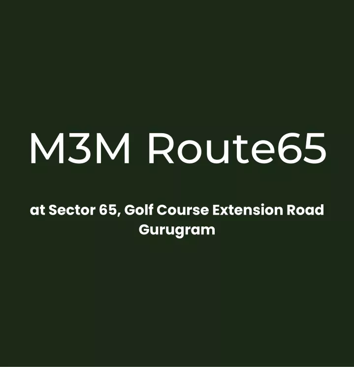 m3m route65