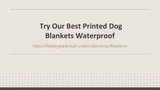 Try Our Best Printed Dog Blankets Waterproof