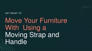 An Easy & Convenient Way to Move Heavy Furniture With Moving Strap and Handle