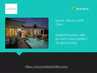 Maison9 luxury villa in north Goa perfect for group stay