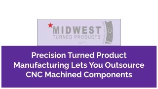 precision turned product manufacturing lets