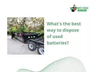 What's the best way to dispose of used batteries?