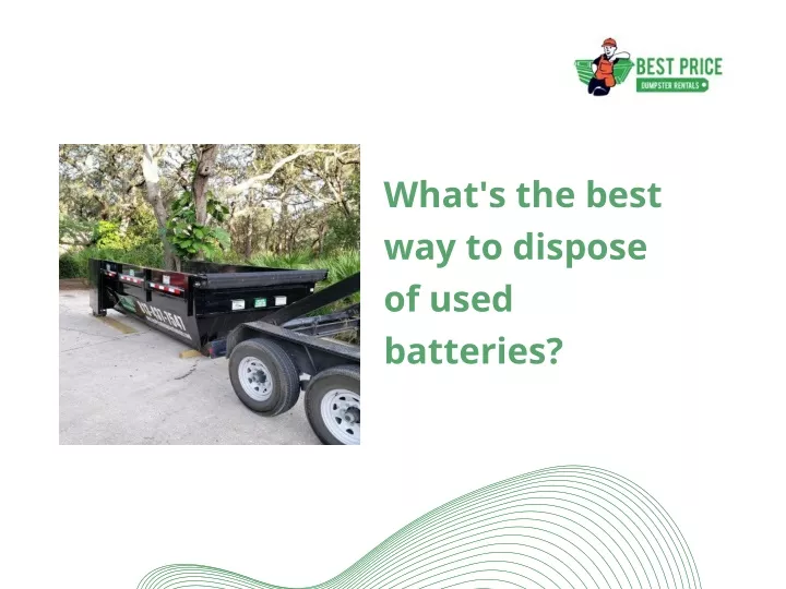 what s the best way to dispose of used batteries