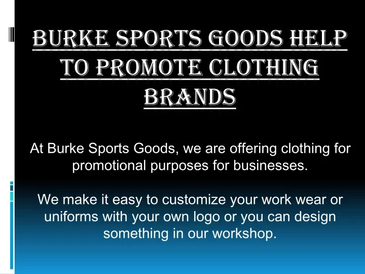 burke sports goods help to promote clothing brands