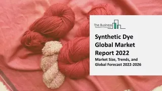 synthetic dye global market report 2022 market