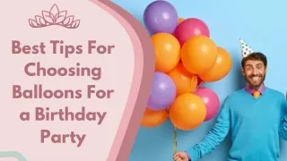 Best Tips For Choosing Balloons For a Birthday Party