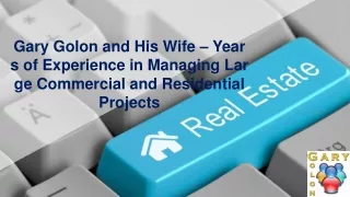 Gary Golon and His Wife – Years of Experience in Managing Large Commercial and Residential Projects