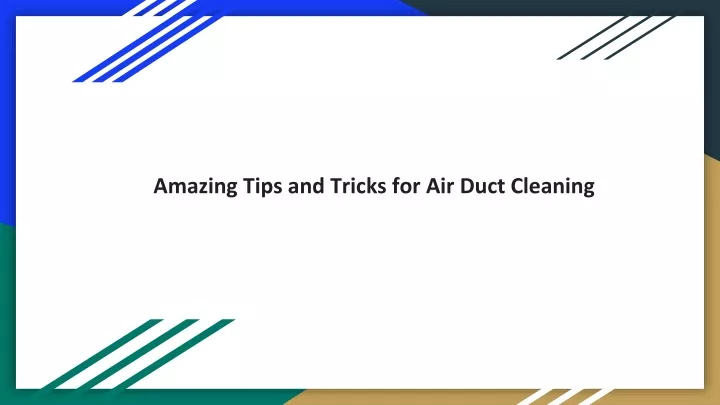 amazing tips and tricks for air duct cleaning