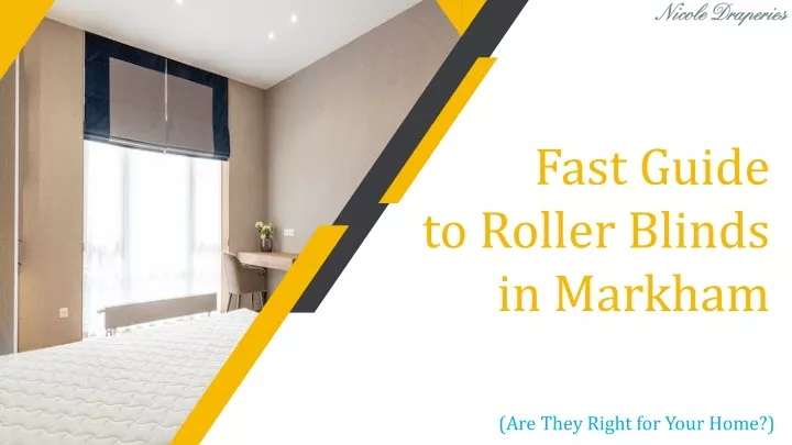 fast guide to roller blinds in markham