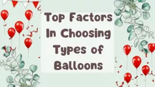 Top Factors In Choosing Types of Balloons