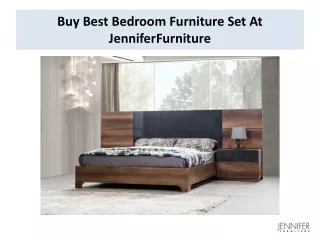 Buy Best Bedroom Furniture Set At JenniferFurniture