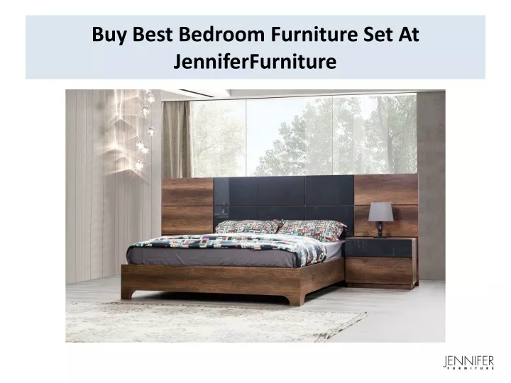 buy best bedroom furniture set at jenniferfurniture