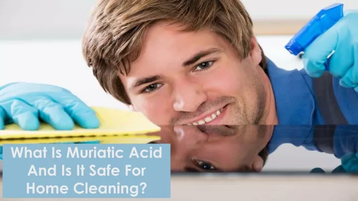 what is muriatic acid and is it safe for home cleaning