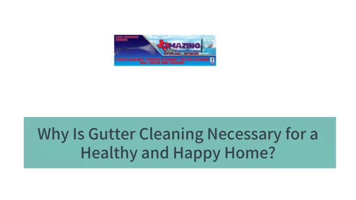 why is gutter cleaning necessary for a healthy