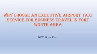 Why Choose An Executive Airport Taxi Service For Business Travel In Fort Worth A