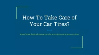 How To Take Care of Your Car Tires