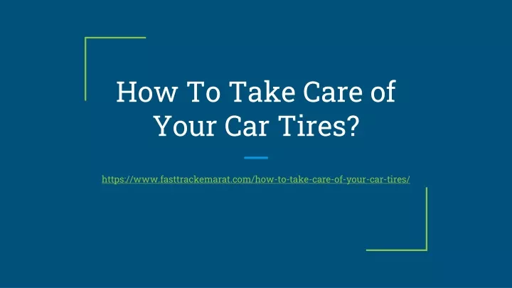 how to take care of your car tires