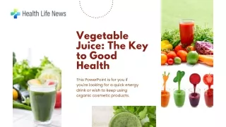Vegetable Juice The Key to Good Health