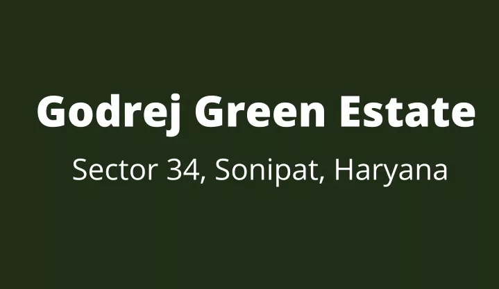 godrej green estate sector 34 sonipat haryana