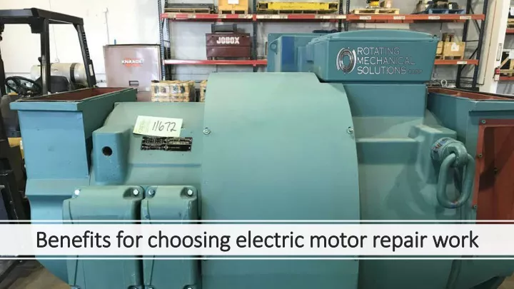 benefits for choosing electric motor repair work