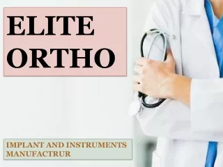 Orthopedic, trauma implants, manufacturer & supplier│eliteortho