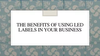 the benefits of using led labels in your business