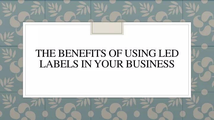 the benefits of using led labels in your business