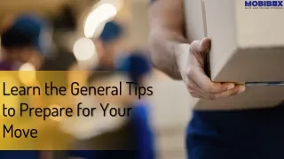 Learn the General Tips to Prepare for Your Move