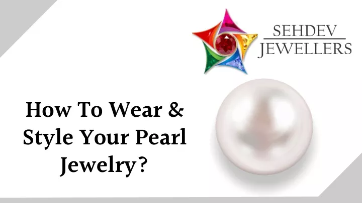 how to wear style your pearl jewelry