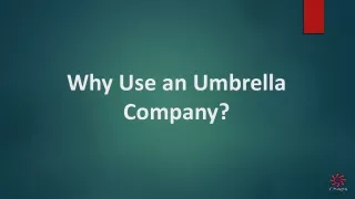 Why Use an Umbrella Company