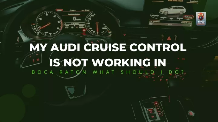 my audi cruise control is not working in